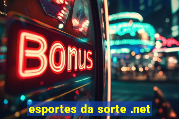 esportes da sorte .net